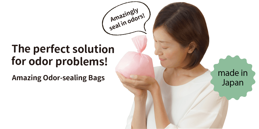 The Perfect solution for odor problems! Amazing Odor-sealing Bags - made in Japan